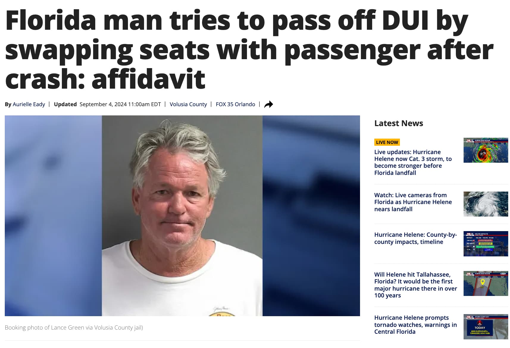 photo caption - Florida man tries to pass off Dui by swapping seats with passenger after crash affidavit By Aurielle Eady | Updated am Edt | Volusia County | Fox 35 Orlando | Booking photo of Lance Green via Volusia County jail Latest News Live Now Live u